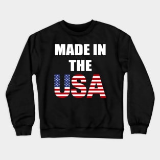 USA Flag Made In USA Crewneck Sweatshirt
